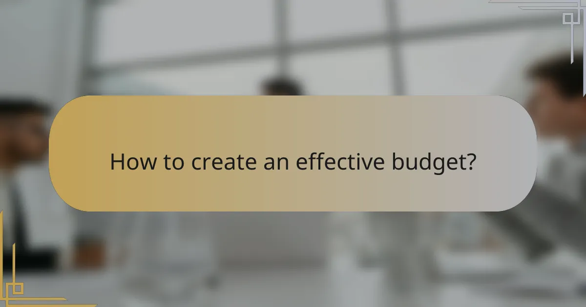 How to create an effective budget?
