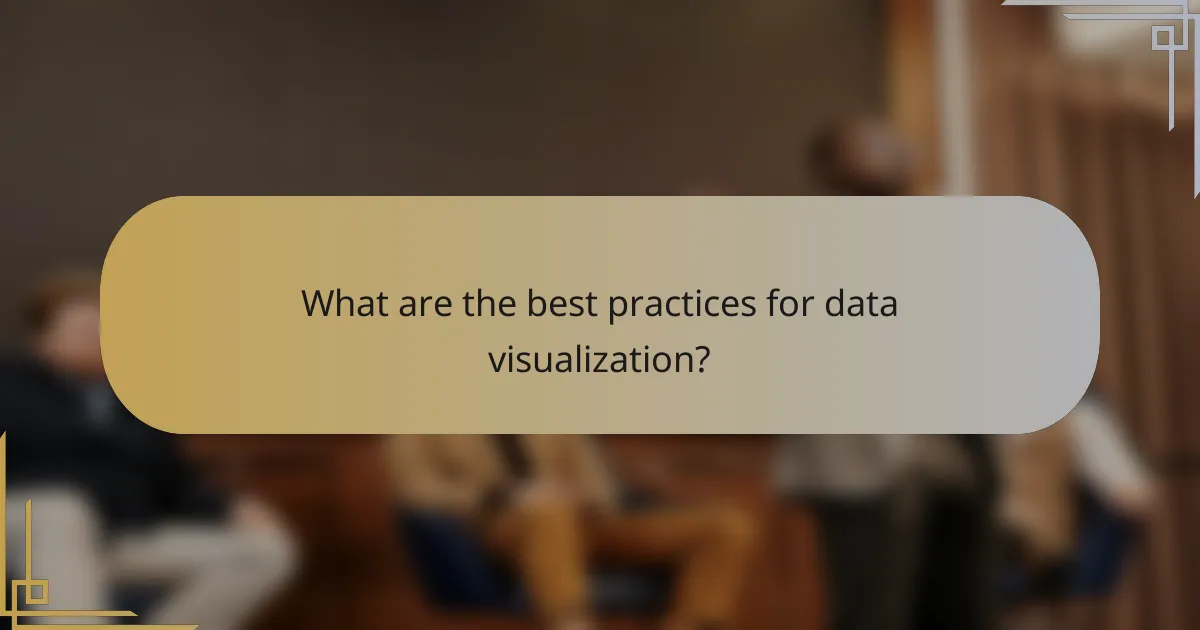 What are the best practices for data visualization?