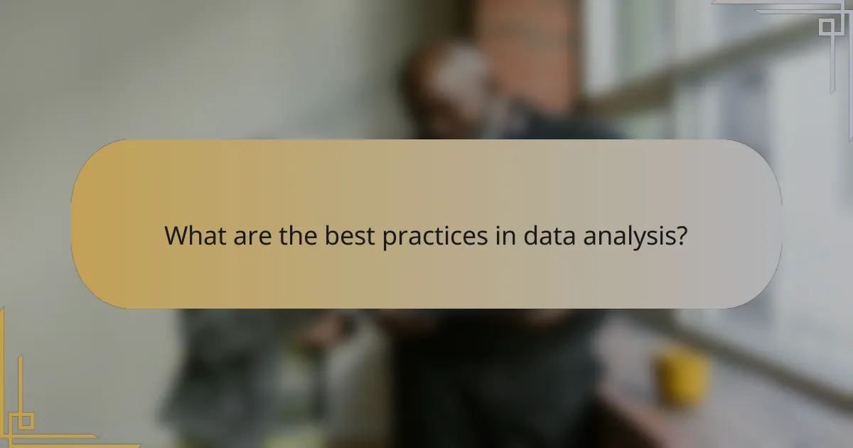 What are the best practices in data analysis?